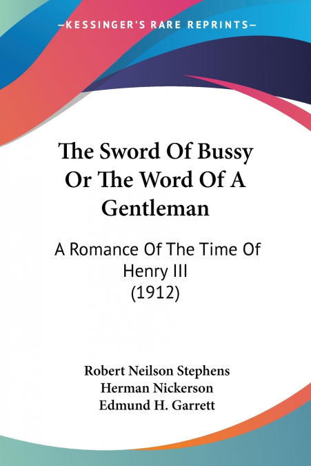 The Sword Of Bussy Or The Word Of A Gentleman