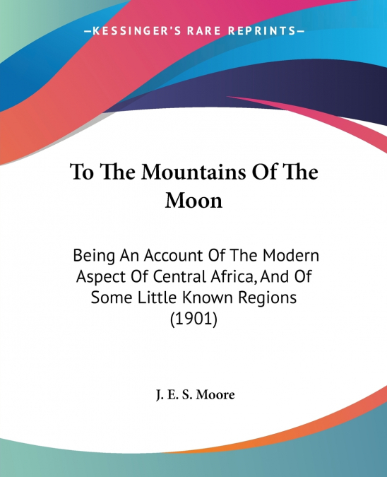 To The Mountains Of The Moon