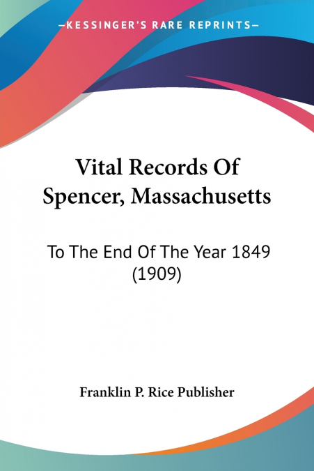 Vital Records Of Spencer, Massachusetts
