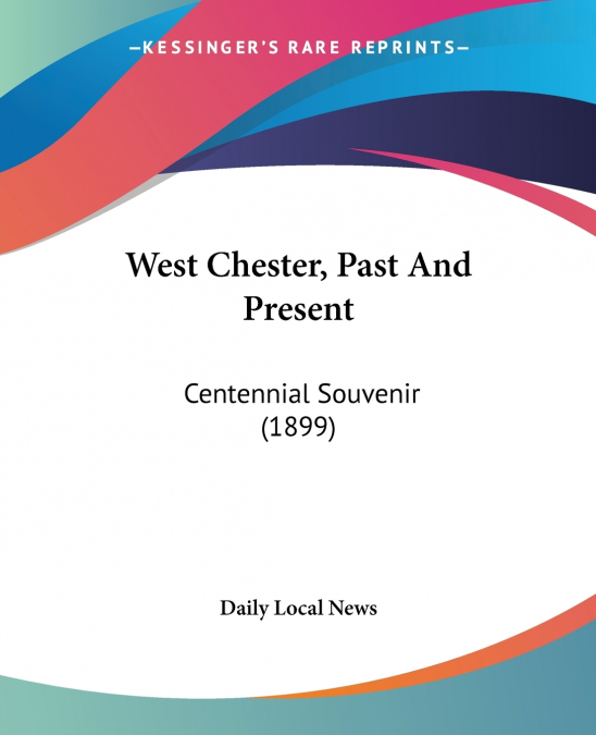West Chester, Past And Present
