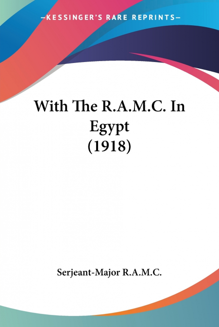 With The R.A.M.C. In Egypt (1918)