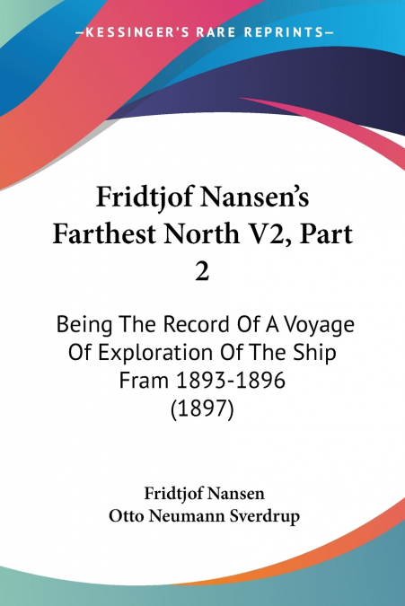 Fridtjof Nansen’s Farthest North V2, Part 2