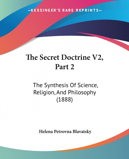 The Secret Doctrine V2, Part 2