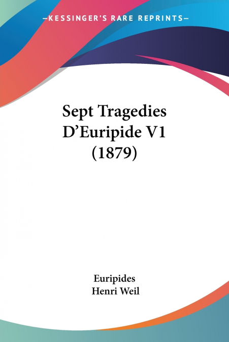 Sept Tragedies D’Euripide V1 (1879)