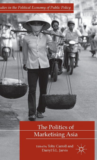 The Politics of Marketising Asia