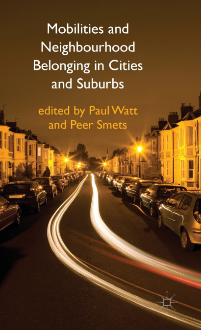 Mobilities and Neighbourhood Belonging in Cities and Suburbs