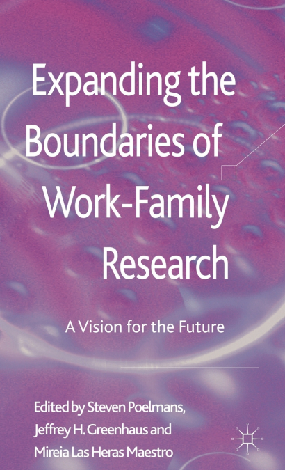 Expanding the Boundaries of Work-Family Research
