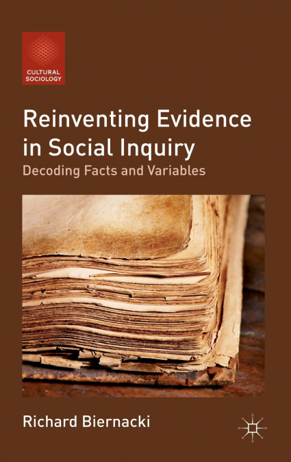 Reinventing Evidence in Social Inquiry