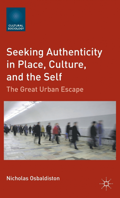 Seeking Authenticity in Place, Culture, and the Self