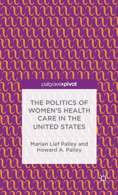 The Politics of Women’s Health Care in the United States