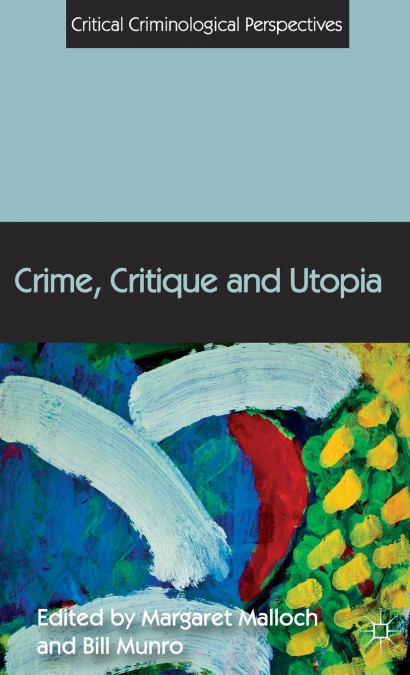 Crime, Critique and Utopia