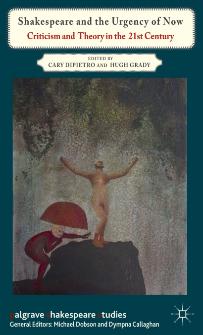 Shakespeare and the Urgency of Now
