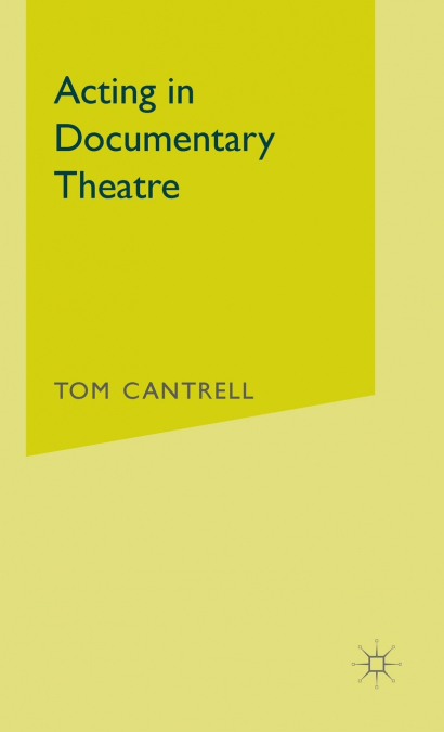 Acting in Documentary Theatre