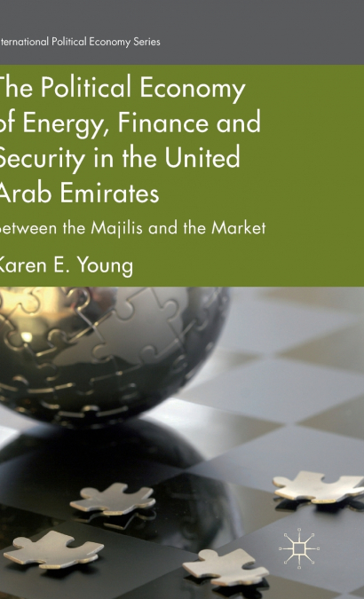 The Political Economy of Energy, Finance and Security in the United Arab Emirates