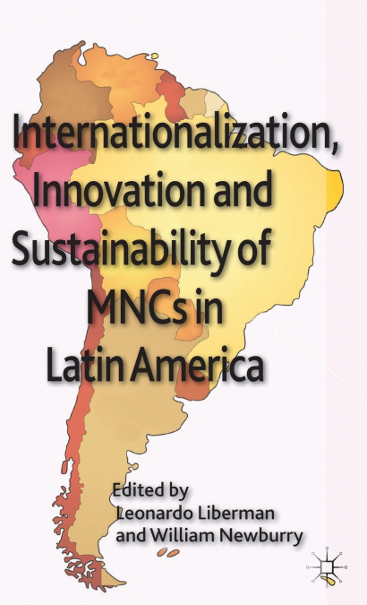 Internationalization, Innovation and Sustainability of MNCs in Latin America