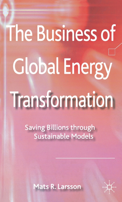 The Business of Global Energy Transformation