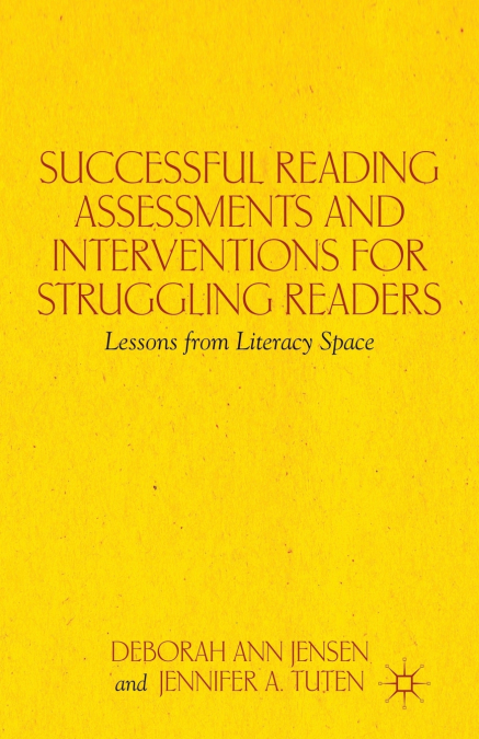 Successful Reading Assessments and Interventions for Struggling Readers