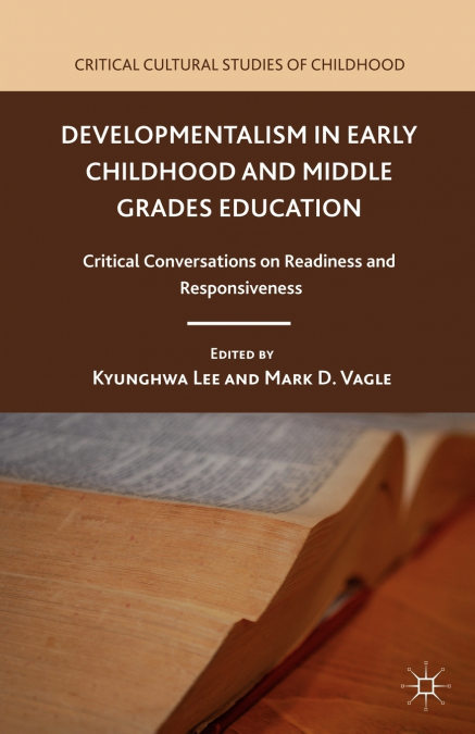 Developmentalism in Early Childhood and Middle Grades Education