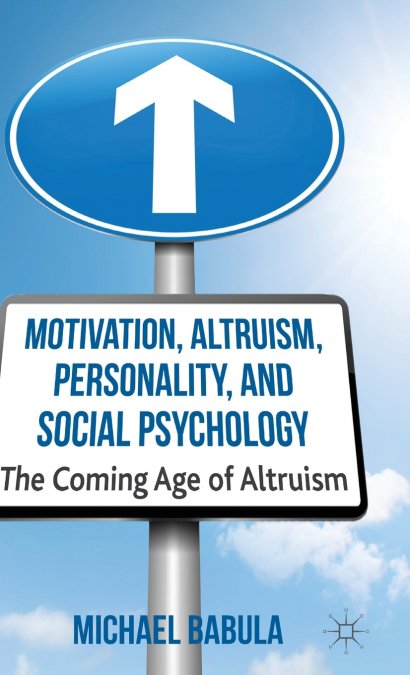 Motivation, Altruism, Personality and Social Psychology