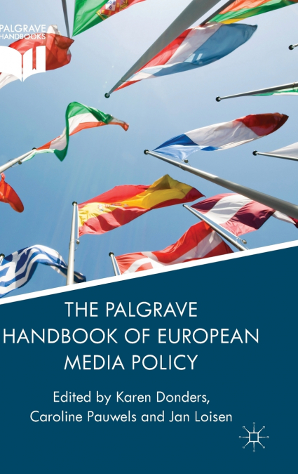 The Palgrave Handbook of European Media Policy