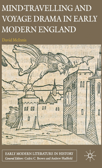 MindTravelling and Voyage Drama in Early Modern England