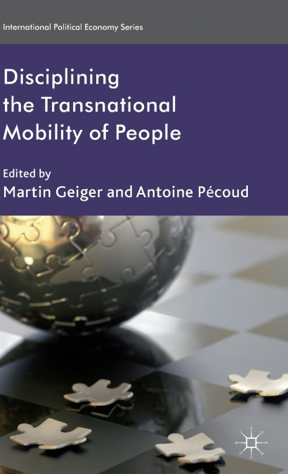 Disciplining the Transnational Mobility of People