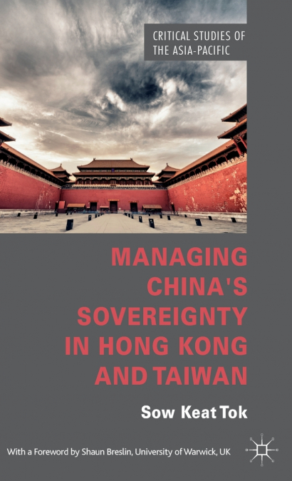 Managing China’s Sovereignty in Hong Kong and Taiwan