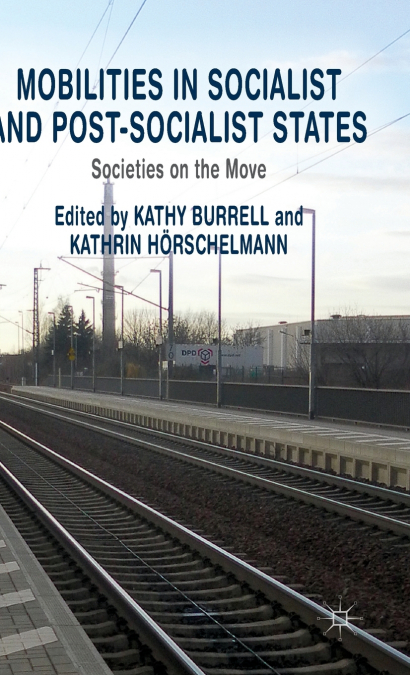 Mobilities in Socialist and Post-Socialist States