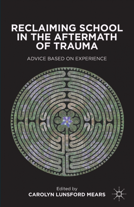 Reclaiming School in the Aftermath of Trauma