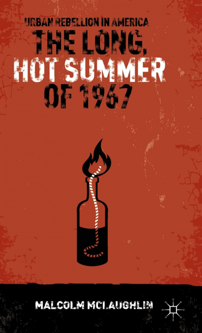 The Long, Hot Summer of 1967