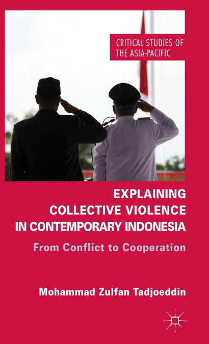 Explaining Collective Violence in Contemporary Indonesia