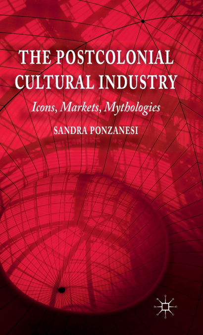 The Postcolonial Cultural Industry