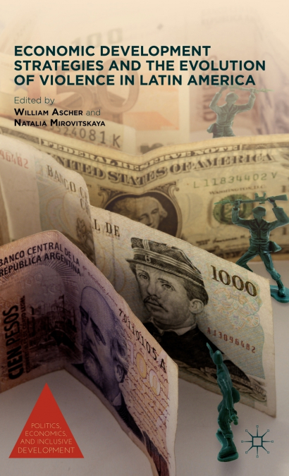 Economic Development Strategies and the Evolution of Violence in Latin America