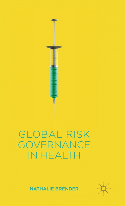 Global Risk Governance in Health