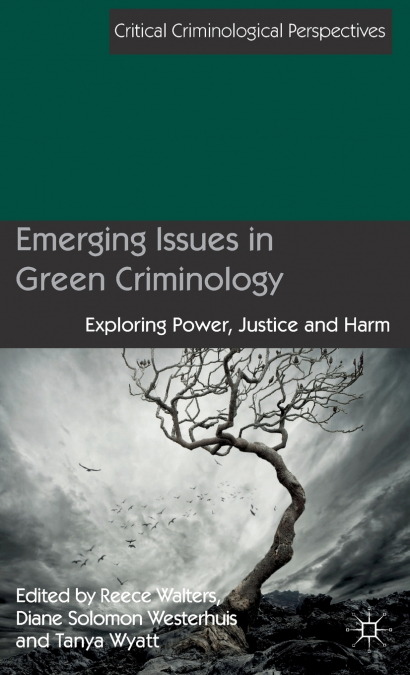 Emerging Issues in Green Criminology