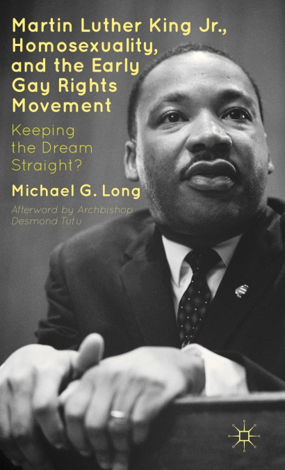Martin Luther King Jr., Homosexuality, and the Early Gay Rights Movement