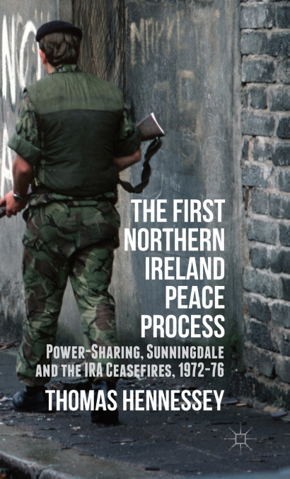 The First Northern Ireland Peace Process