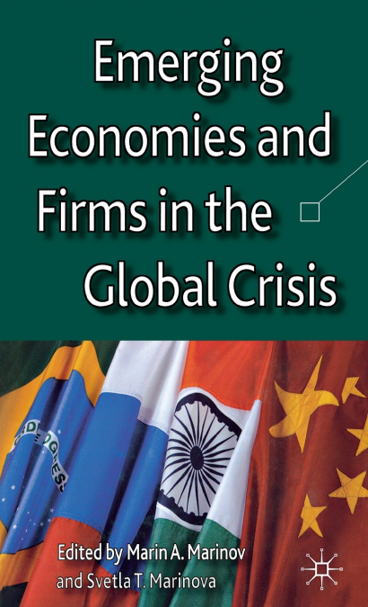 Emerging Economies and Firms in the Global Crisis