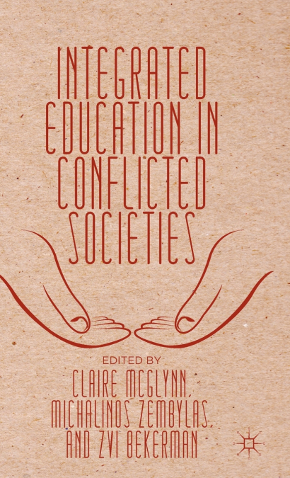 Integrated Education in Conflicted Societies