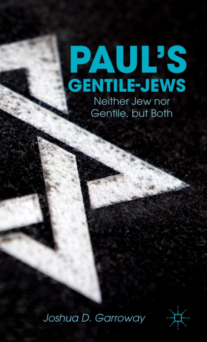 Paul’s Gentile-Jews