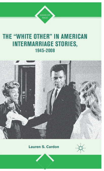 The 'White Other' in American Intermarriage Stories, 1945-2008