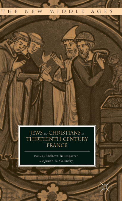 Jews and Christians in Thirteenth-Century France