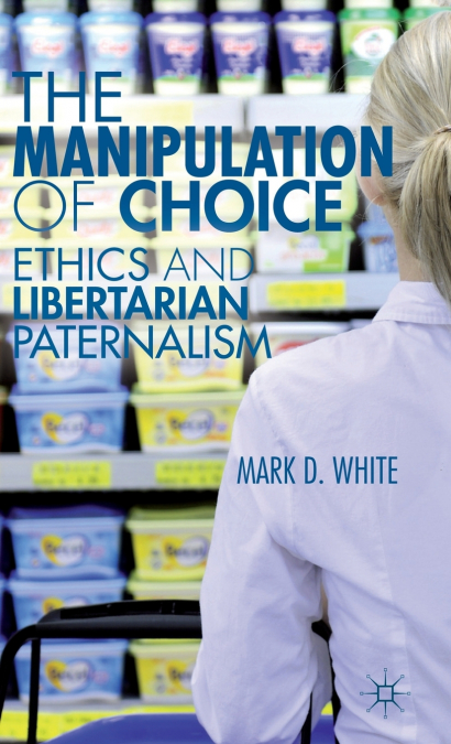 The Manipulation of Choice