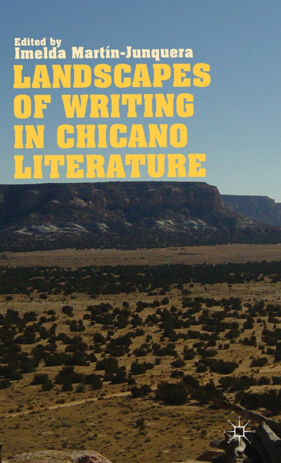 Landscapes of Writing in Chicano Literature