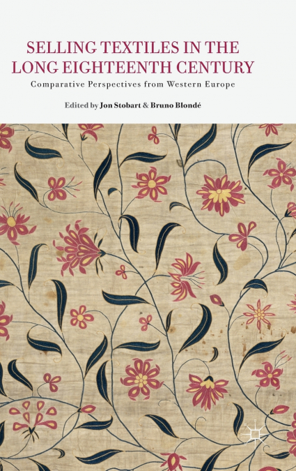 Selling Textiles in the Long Eighteenth Century