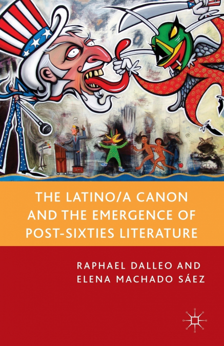 The Latino/A Canon and the Emergence of Post-Sixties Literature