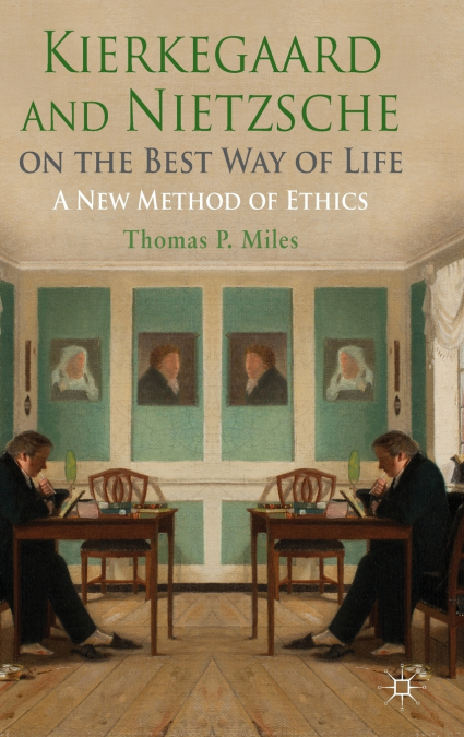 Kierkegaard and Nietzsche on the Best Way of Life