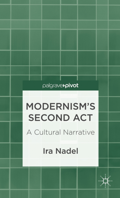 Modernism’s Second Act