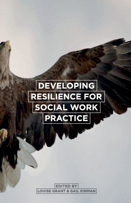 Developing Resilience for Social Work Practice