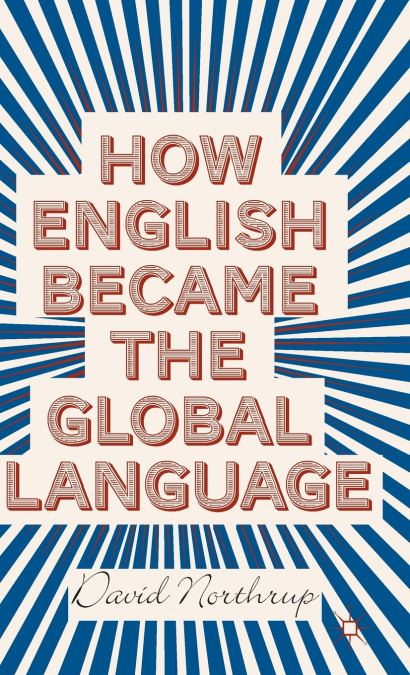How English Became the Global Language